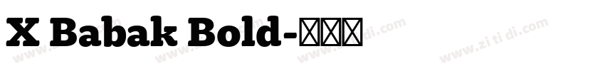 X Babak Bold字体转换